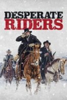 Layarkaca21 LK21 Dunia21 Nonton Film Desperate Riders (2022) Subtitle Indonesia Streaming Movie Download