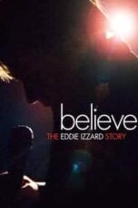 Poster Film Believe: The Eddie Izzard Story (2009)