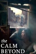 Layarkaca21 LK21 Dunia21 Nonton Film The Calm Beyond (2020) Subtitle Indonesia Streaming Movie Download