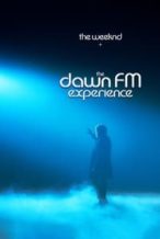 Nonton Film The Weeknd x Dawn FM Experience (2022) Subtitle Indonesia Streaming Movie Download