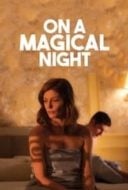 Layarkaca21 LK21 Dunia21 Nonton Film On a Magical Night (2019) Subtitle Indonesia Streaming Movie Download