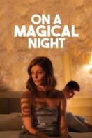 Layarkaca21 LK21 Dunia21 Nonton Film On a Magical Night (2019) Subtitle Indonesia Streaming Movie Download