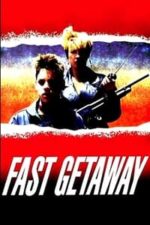 Fast Getaway (1991)