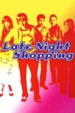 Late Night Shopping (2001)