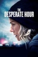 Layarkaca21 LK21 Dunia21 Nonton Film The Desperate Hour (2022) Subtitle Indonesia Streaming Movie Download