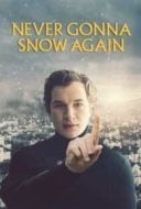 Layarkaca21 LK21 Dunia21 Nonton Film Never Gonna Snow Again (2020) Subtitle Indonesia Streaming Movie Download