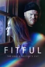 Nonton Film Fitful: The Lost Director’s Cut (2016) Subtitle Indonesia Streaming Movie Download