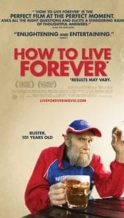 Nonton Film How to Live Forever (2011) Subtitle Indonesia Streaming Movie Download