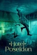 Layarkaca21 LK21 Dunia21 Nonton Film Hotel Poseidon (2021) Subtitle Indonesia Streaming Movie Download