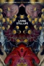 Nonton Film Living Still Life (2014) Subtitle Indonesia Streaming Movie Download