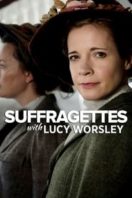 Layarkaca21 LK21 Dunia21 Nonton Film Suffragettes, with Lucy Worsley (2018) Subtitle Indonesia Streaming Movie Download