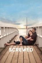 Nonton Film Screwed (2018) Subtitle Indonesia Streaming Movie Download