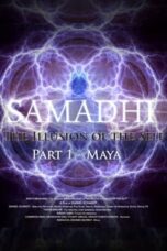 Poster Film Samadhi Part 1: Maya, the Illusion of the Self (2017)