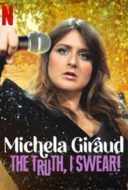 Layarkaca21 LK21 Dunia21 Nonton Film Michela Giraud: The Truth, I Swear! (2022) Subtitle Indonesia Streaming Movie Download