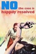 No, the Case Is Happily Resolved (1973)