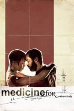 Medicine for Melancholy (2008)