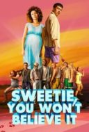 Layarkaca21 LK21 Dunia21 Nonton Film Sweetie, You Won’t Believe It (2020) Subtitle Indonesia Streaming Movie Download