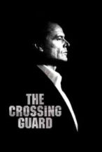 Nonton Film The Crossing Guard (1995) Subtitle Indonesia Streaming Movie Download