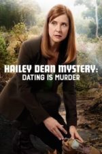 Hailey Dean Mysteries: Dating Is Murder (2017)