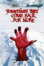 Poster Film Sometimes They Come Back… for More (1998)