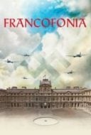 Layarkaca21 LK21 Dunia21 Nonton Film Francofonia (2015) Subtitle Indonesia Streaming Movie Download