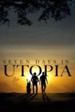 Seven Days in Utopia (2011)