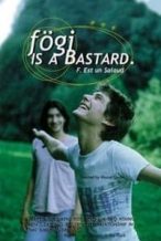 Nonton Film Fögi Is a Bastard (1998) Subtitle Indonesia Streaming Movie Download