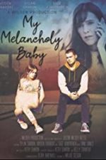 My Melancholy Baby (2021)