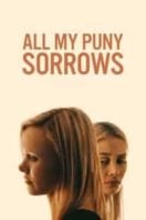 Layarkaca21 LK21 Dunia21 Nonton Film All My Puny Sorrows (2022) Subtitle Indonesia Streaming Movie Download