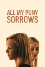 Nonton Film All My Puny Sorrows (2022) Subtitle Indonesia Streaming Movie Download