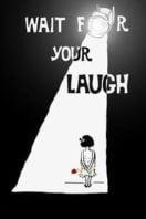 Layarkaca21 LK21 Dunia21 Nonton Film Wait for Your Laugh (2017) Subtitle Indonesia Streaming Movie Download