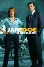 Nonton Film Jane Doe: Til Death Do Us Part (2005) Subtitle Indonesia Streaming Movie Download