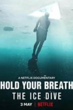 Nonton Film Hold Your Breath: The Ice Dive (2022) Subtitle Indonesia Streaming Movie Download