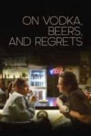 Layarkaca21 LK21 Dunia21 Nonton Film On Vodka, Beers, and Regrets (2020) Subtitle Indonesia Streaming Movie Download