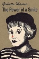 Layarkaca21 LK21 Dunia21 Nonton Film Giulietta Masina: The Power of a Smile (2004) Subtitle Indonesia Streaming Movie Download