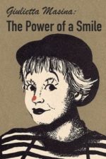 Giulietta Masina: The Power of a Smile (2004)