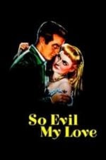 So Evil My Love (1948)