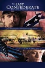 The Last Confederate: The Story of Robert Adams (2005)