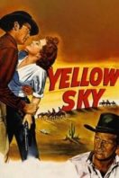 Layarkaca21 LK21 Dunia21 Nonton Film Yellow Sky (1948) Subtitle Indonesia Streaming Movie Download