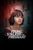 Layarkaca21 LK21 Dunia21 Nonton Film Young, Stalked, and Pregnant (2020) Subtitle Indonesia Streaming Movie Download