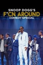 Nonton Film Snoop Dogg’s F*cn Around Comedy Special (2022) Subtitle Indonesia Streaming Movie Download