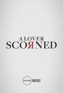 Layarkaca21 LK21 Dunia21 Nonton Film A Lover Scorned (2019) Subtitle Indonesia Streaming Movie Download