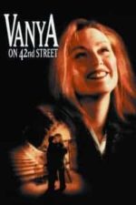 Vanya on 42nd Street (1994)