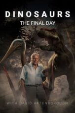 Poster Film Dinosaurs: The Final Day with David Attenborough (2022)