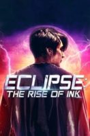 Layarkaca21 LK21 Dunia21 Nonton Film Eclipse: The Rise of Ink (2018) Subtitle Indonesia Streaming Movie Download