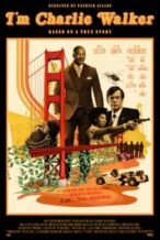 Nonton Film I’m Charlie Walker (2022) Subtitle Indonesia Streaming Movie Download