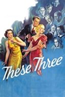 Layarkaca21 LK21 Dunia21 Nonton Film These Three (1936) Subtitle Indonesia Streaming Movie Download