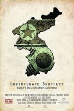Poster Film Unfortunate Brothers: Korea’s Reunification Dilemma (2014)