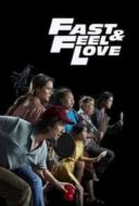 Layarkaca21 LK21 Dunia21 Nonton Film Fast & Feel Love (2022) Subtitle Indonesia Streaming Movie Download