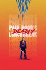 Paul Dood’s Deadly Lunch Break (2021)